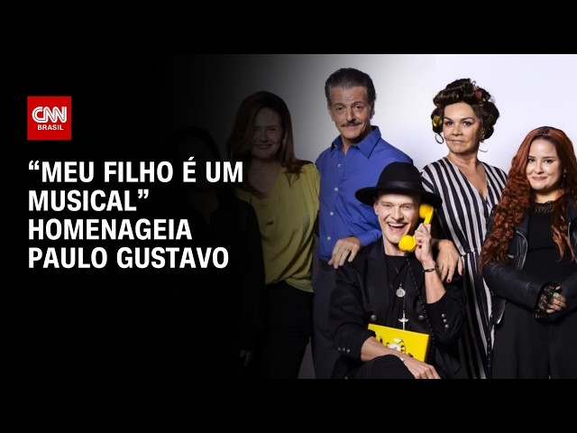 “Meu Filho É Um Musical”: Paulo Gustavo é homenageado em espetáculo no RJ | CNN PRIME TIME